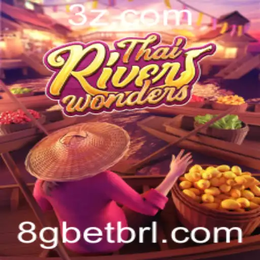 Explore o Fascinante Mundo do Jogo ThaiRiverWonders e a Tendência 8g bet